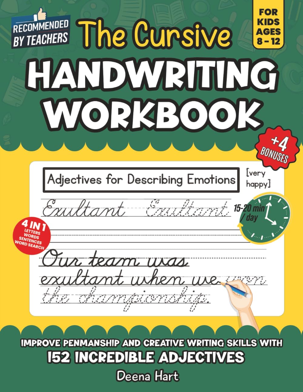 The Cursive Handwriting Workbook for Kids Ages 8-12: Improve Penmanship and Creative Writing skills with 152 Incredible Adjectives (Empowering Handwriting and Language Arts)