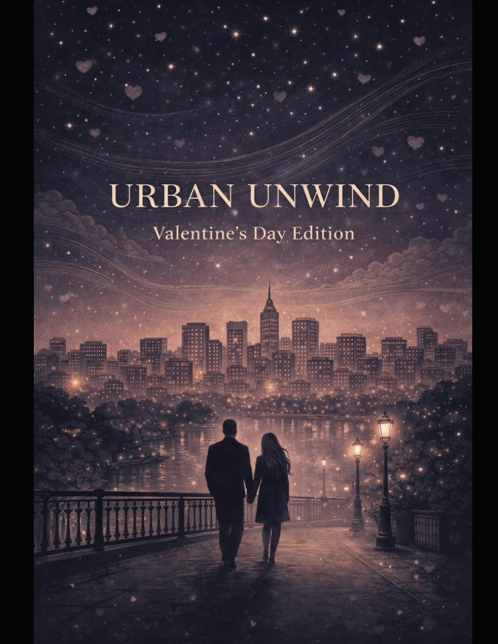 Urban Unwind: Valentine's Day Edition (Urban Unwind City Series)