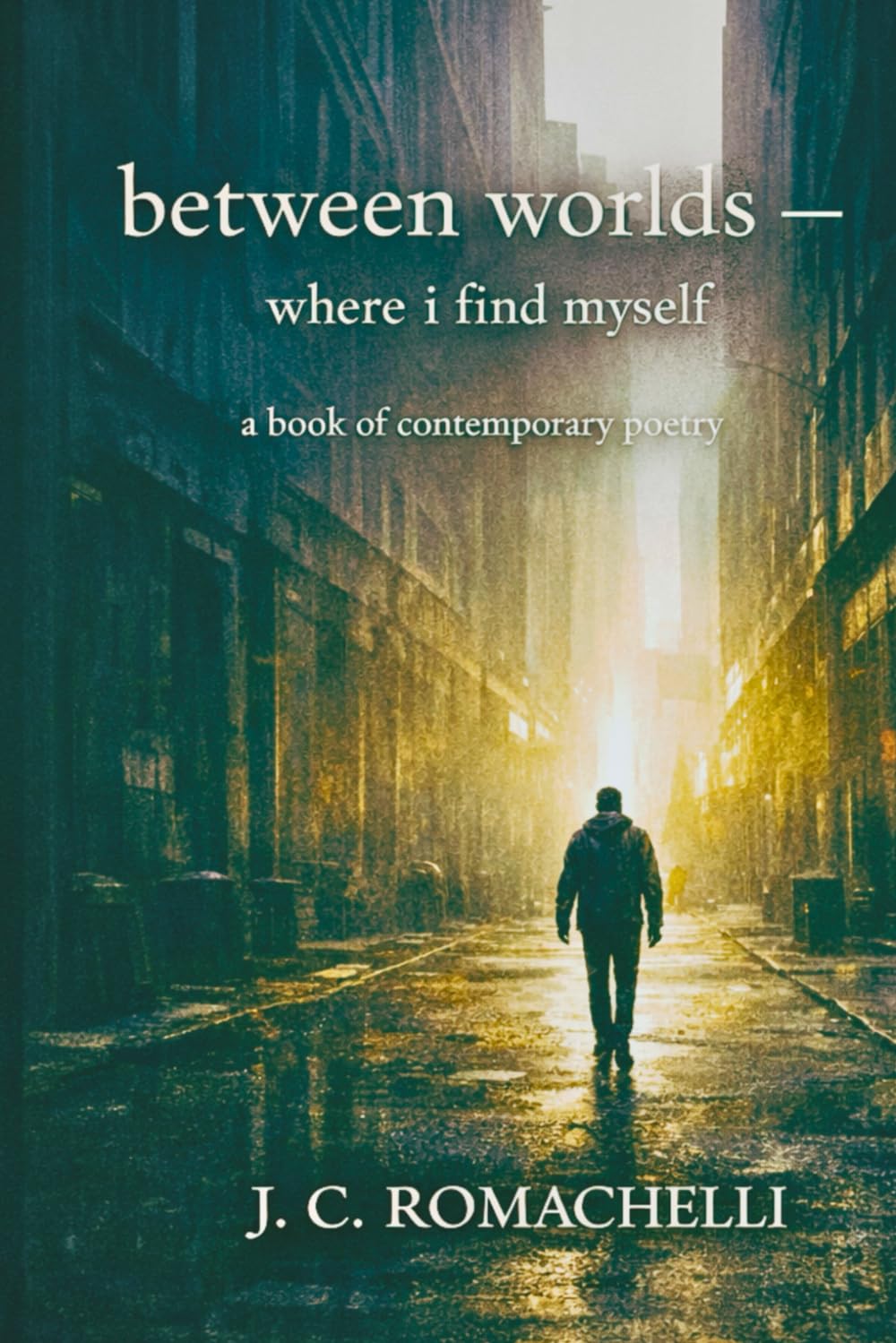 Between Worlds — Where I Find Myself: A Book of Contemporary Poetry