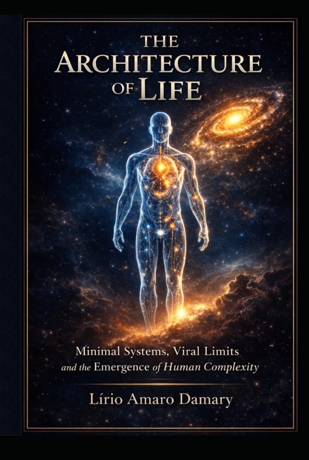 The Architecture of Life: Minimal Systems, Viral Limits, and the Emergence of Human Complexity