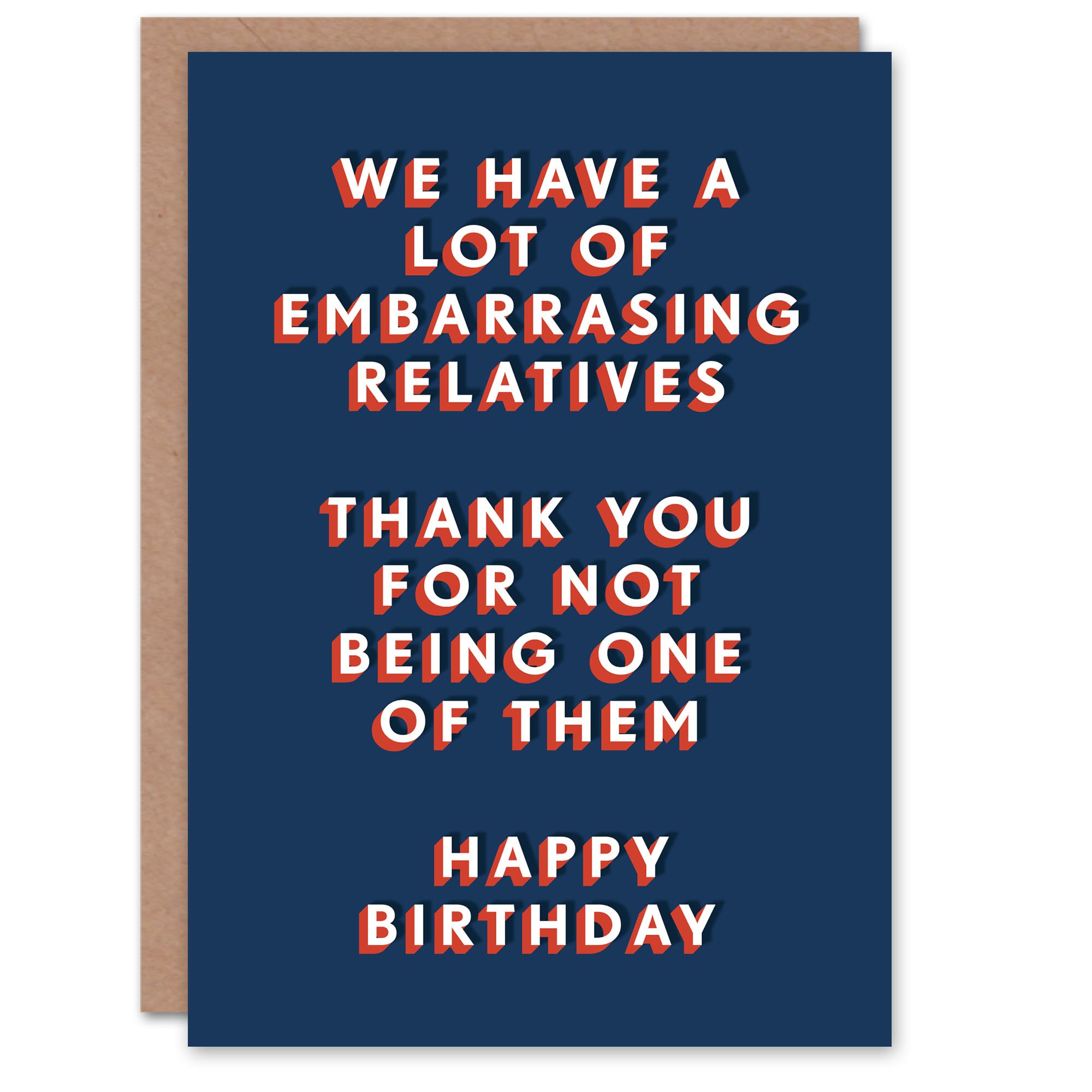 Artery8 We Have A Lot Of Embarrassing Relatives Funny For Him Birthday Card