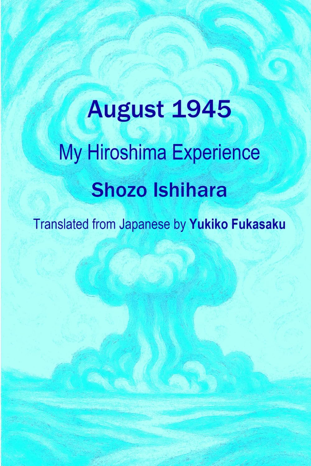 August 1945 my Hiroshima experience