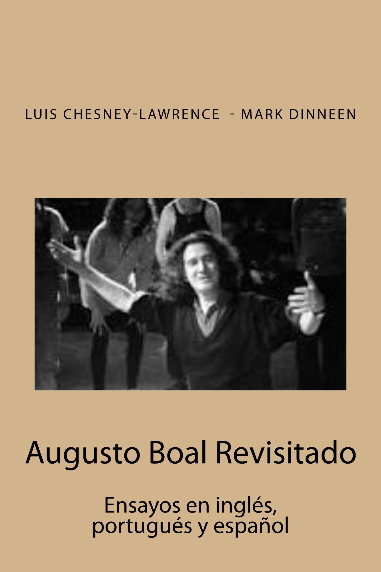 Augusto Boal Revisitado: Ensayos En Ingles, Portugues Y Español