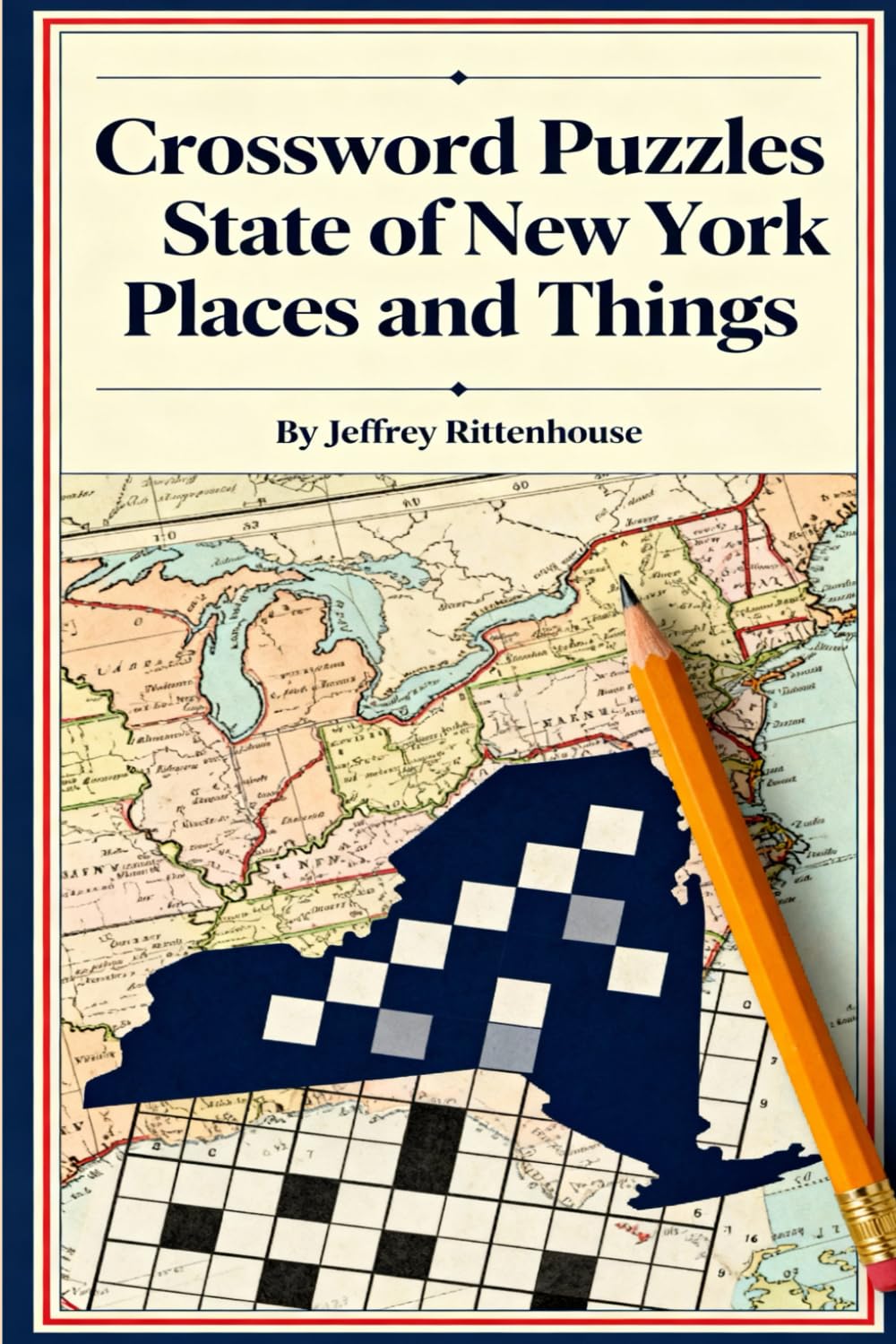 Crossword Puzzles – State of New York: Places and Things: From the series: Crossword Puzzles of The States of America — Collect Them All! (Crossword Puzzles States of America)
