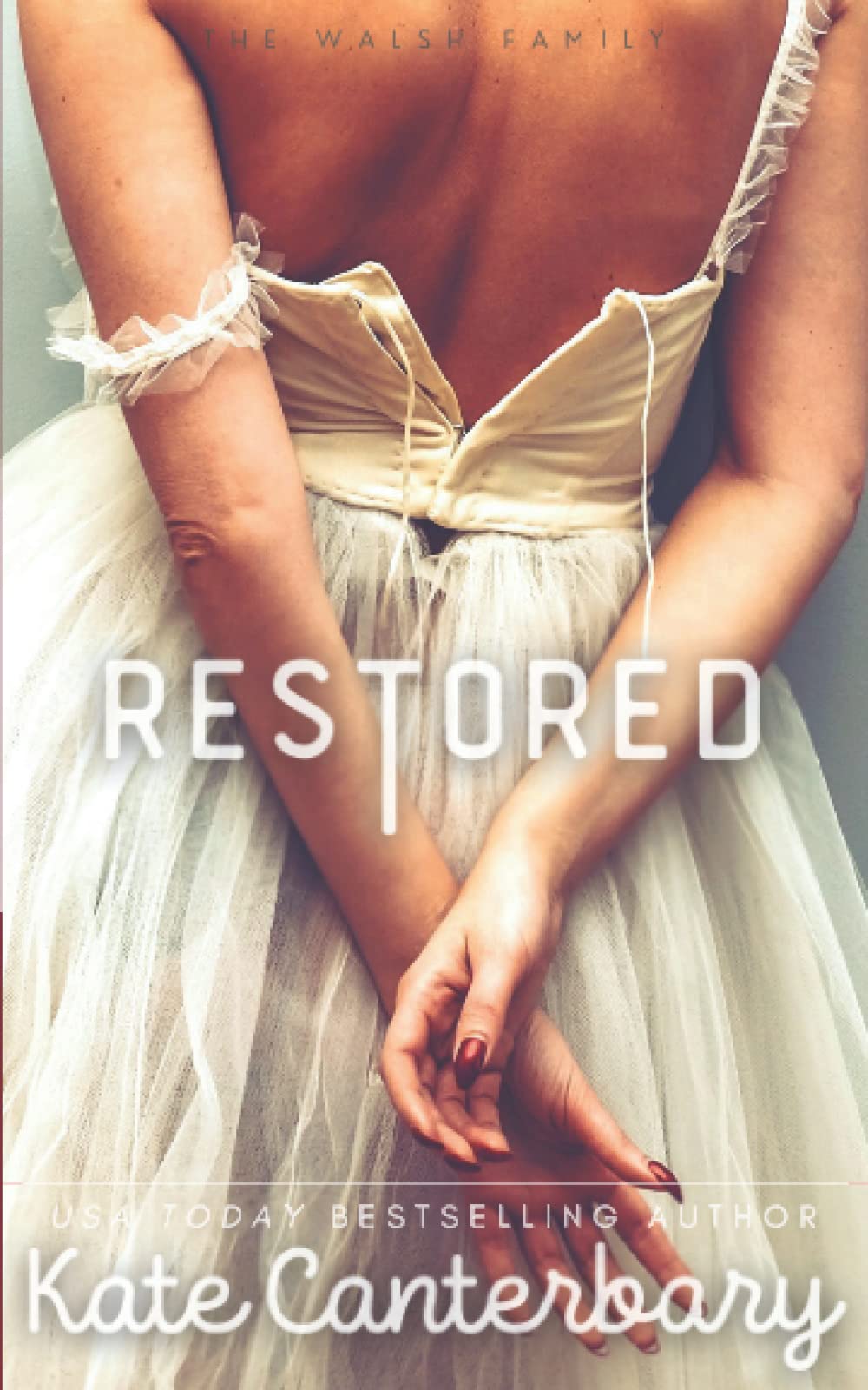 Restored: A Love and Everything After Story (The Walsh Family)