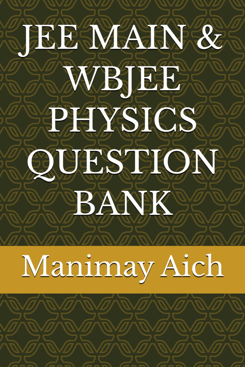 JEE MAIN & WBJEE PHYSICS QUESTION BANK