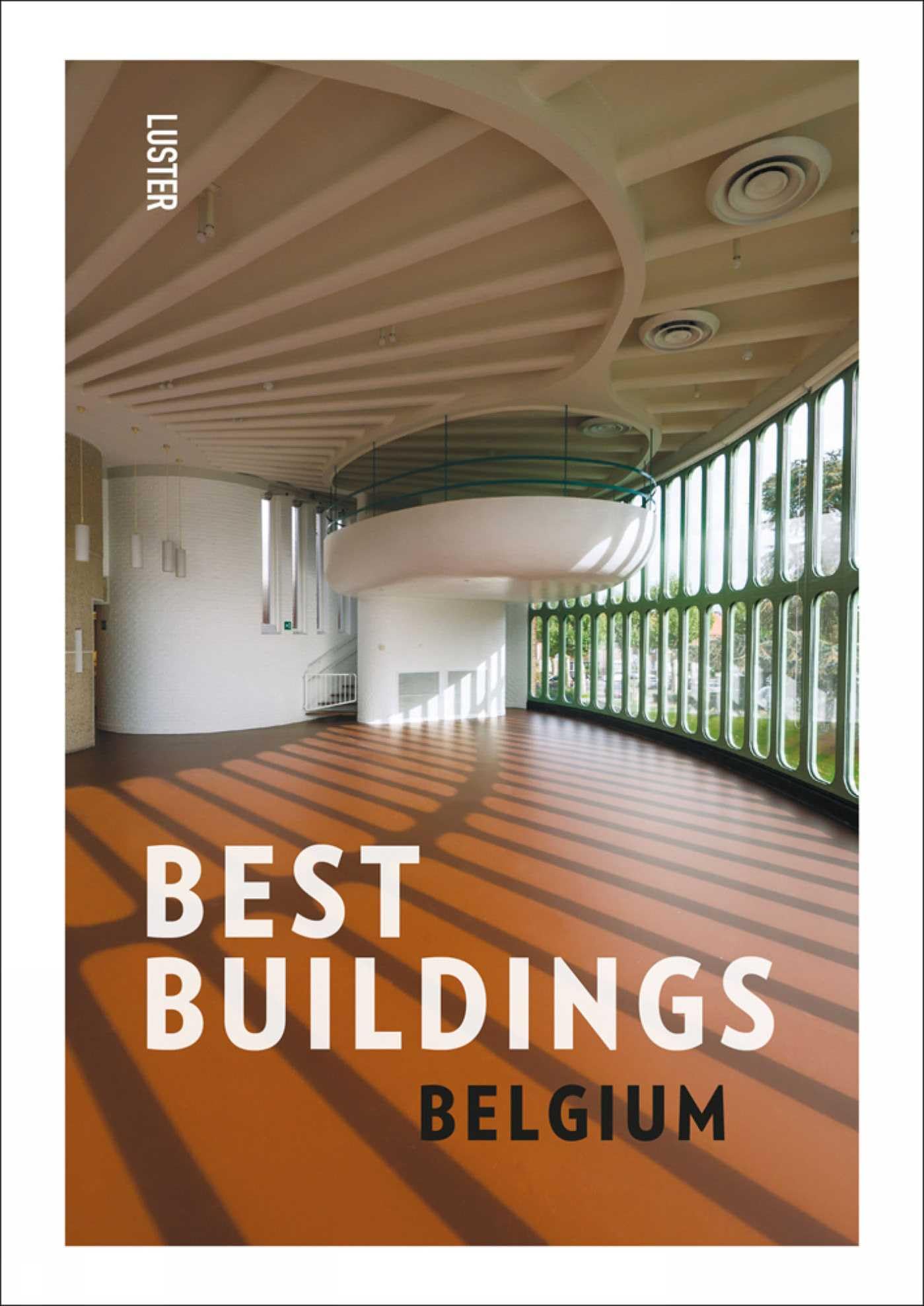 Best Buildings - Belgium : le livre de référence sur l'architecture belge