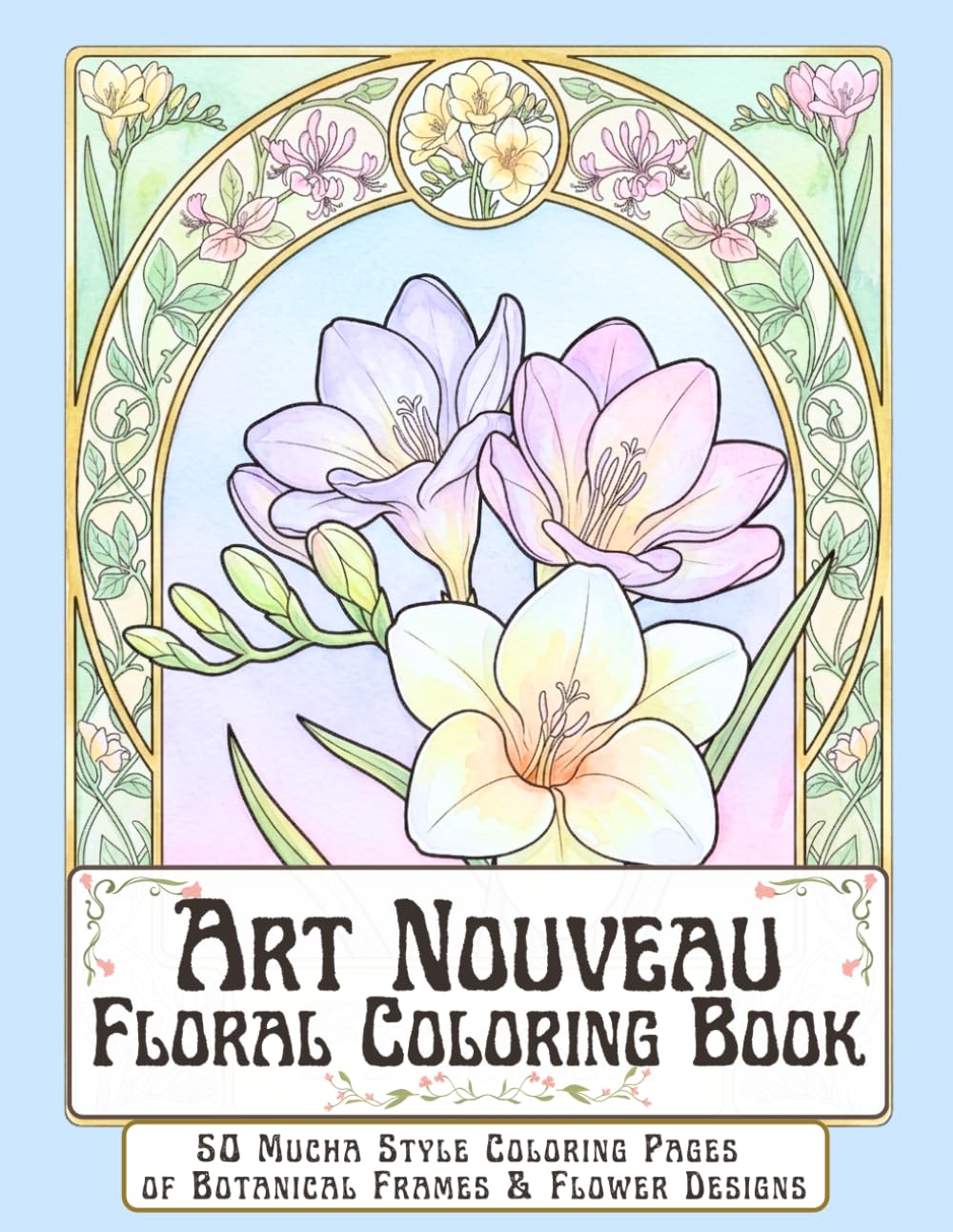Art Nouveau Floral Coloring Book: Vintage Aesthetic Adult Coloring Book of Botanical Flower Illustrations for Stress Reduction, Mindfulness, ... Expression (Art Nouveau Flower Series)