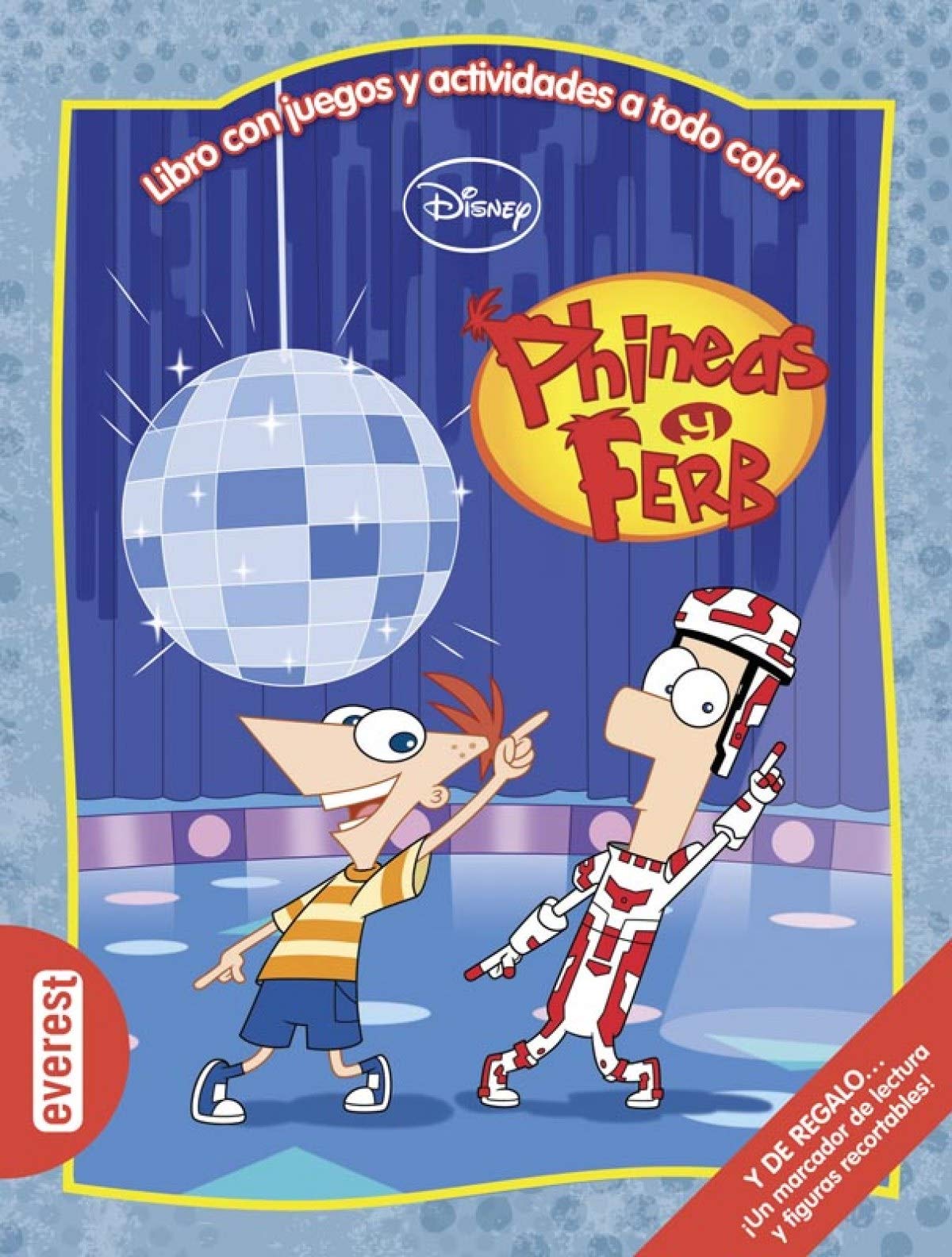 Phineas y Ferb. Libro con juegos y actividades a todo color: Y DE REGALO... ¡Un marcador de lectura y figuras recortables!