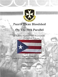 Puerto Rican Bloodshed on The 38th Parallel: The 65th Infantry Regiment's Archives from Corozal Puerto Rico - coolthings.us