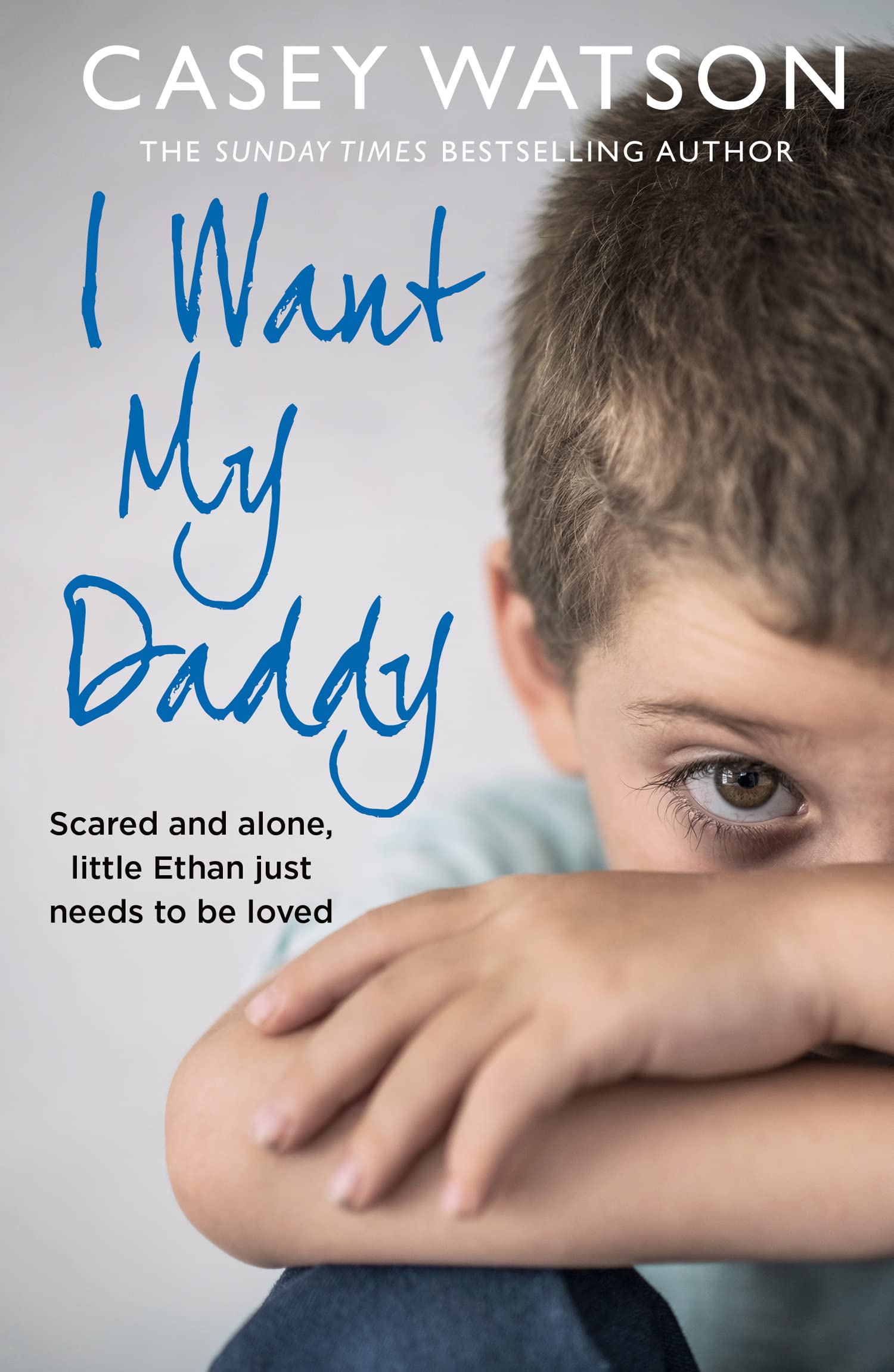 I Want My Daddy: Scared and Alone, Little Ethan Just Needs to Be Loved