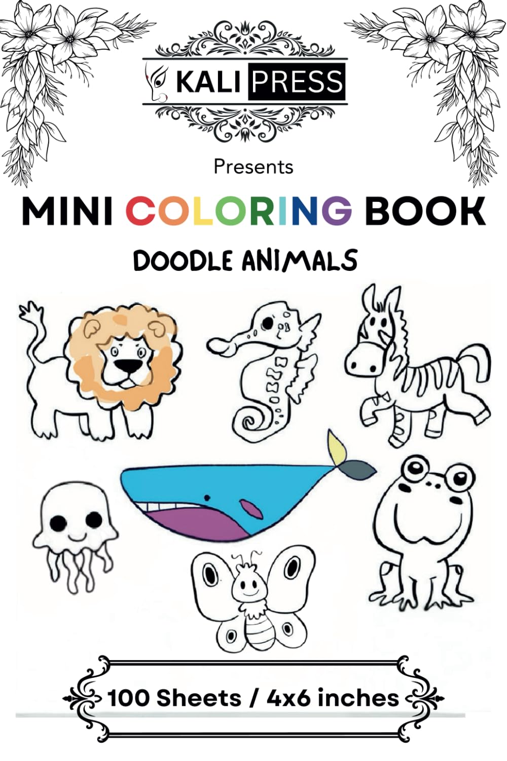 Doodle Animal 4x6 Mini Coloring Book For Kids Adults 100 Pages: Easy Tiny Small Pocket Size Travel Friendly Funny and Cute