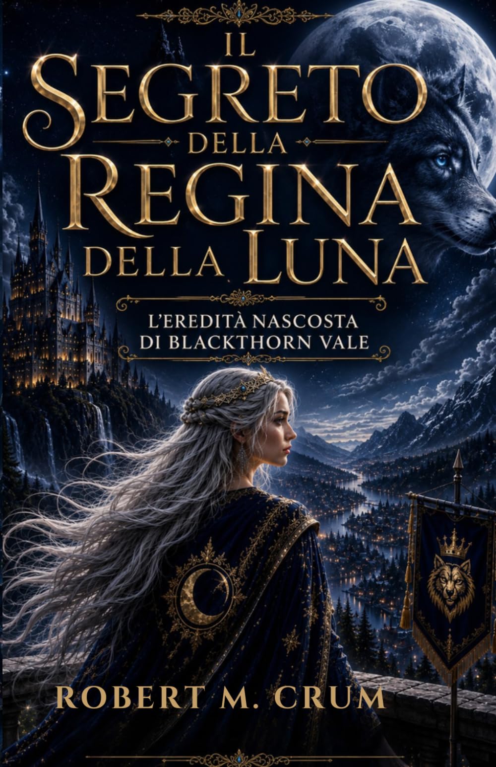 IL SEGRETO DELLA REGINA DELLA LUNA: L'eredità nascosta di Blackthorn Vale