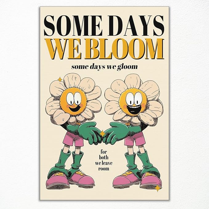 Positive Quote Flower Canvas Wall Art, Some Days We Bloom Some Days We Gloom Lif
