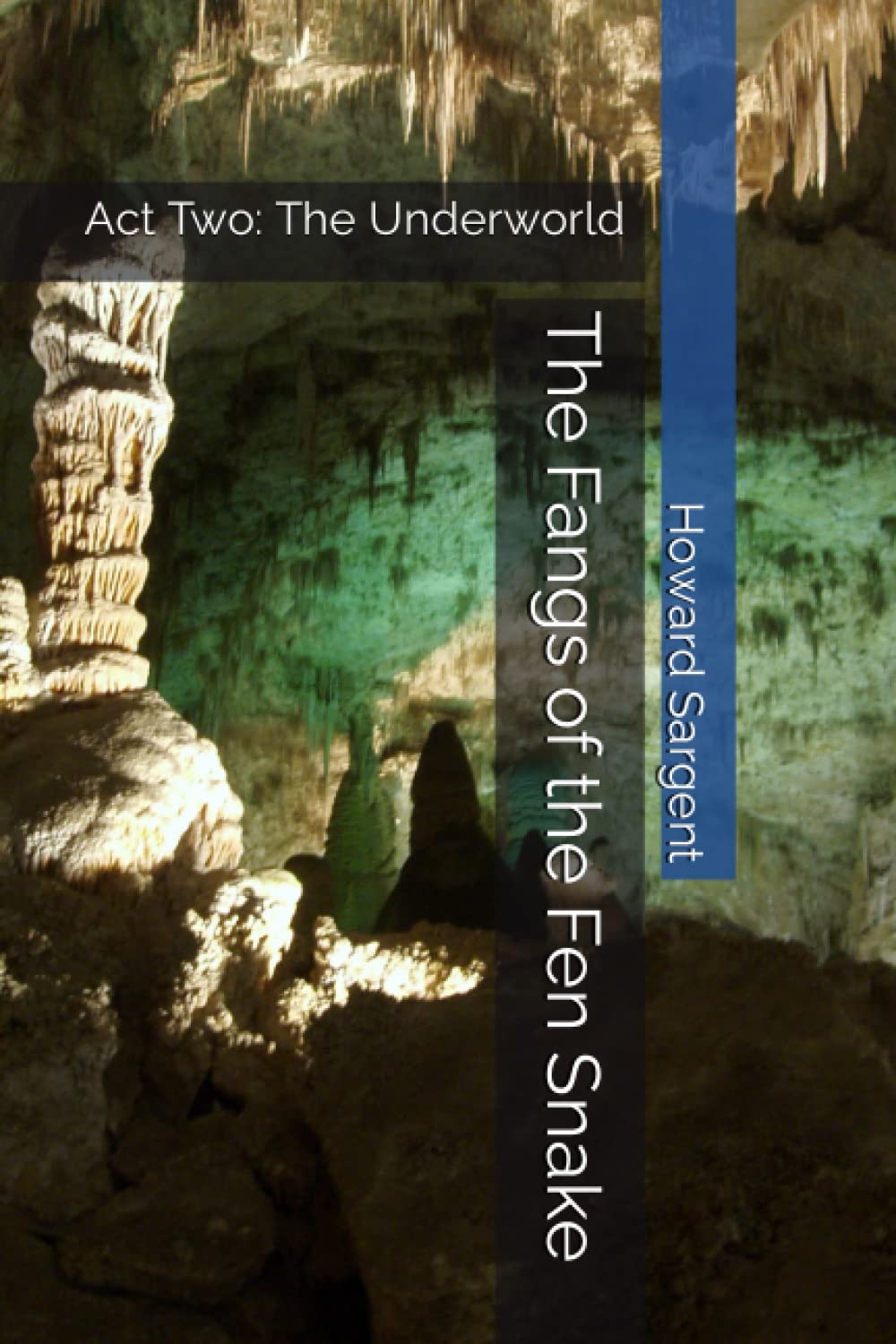 The Fangs of the Fen Snake: Act Two: The Underworld