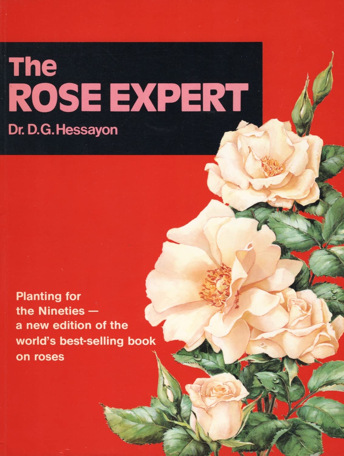 The Rose Expert The world's bestselling book on roses (Expert books