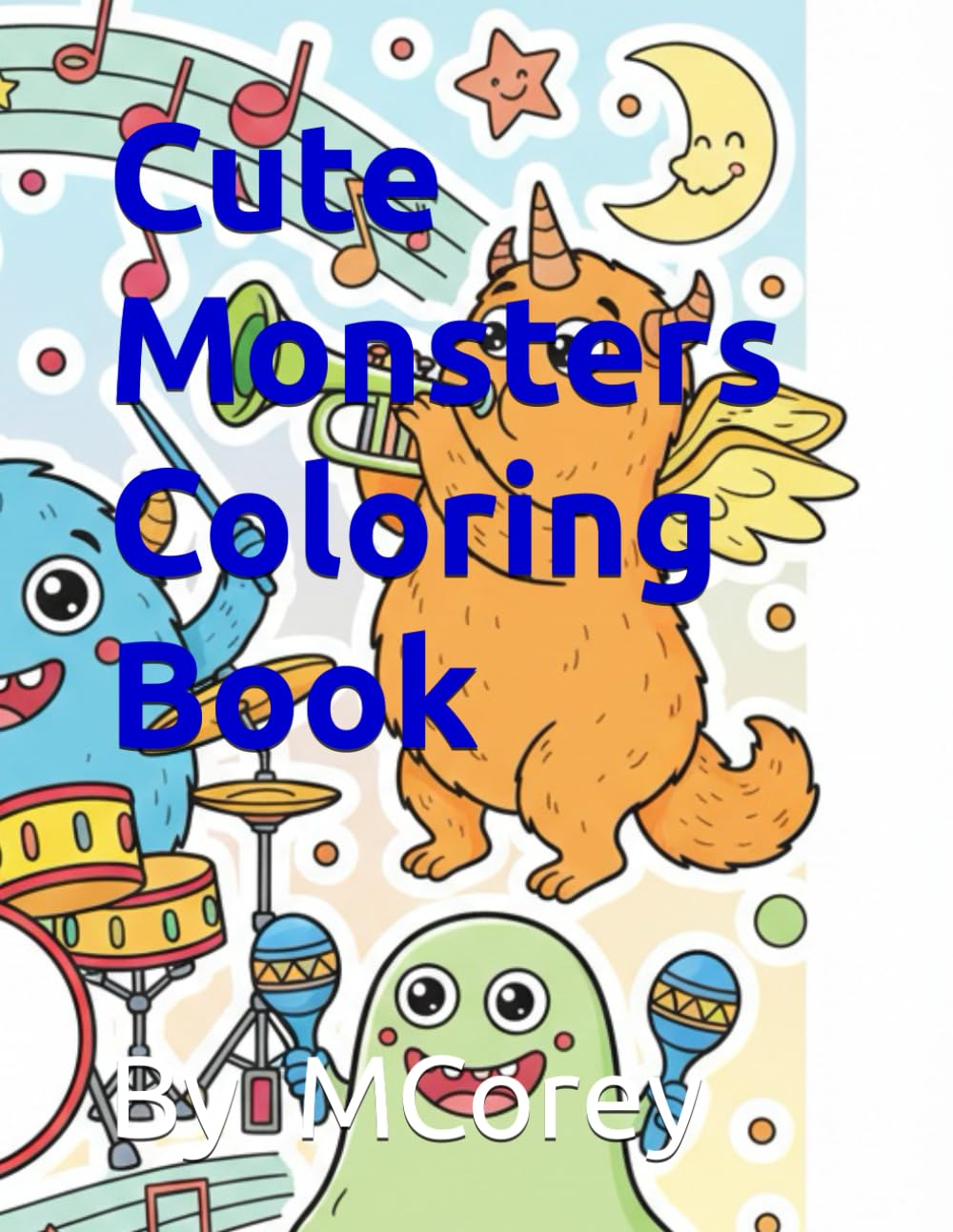 Cute Monsters Coloring Book