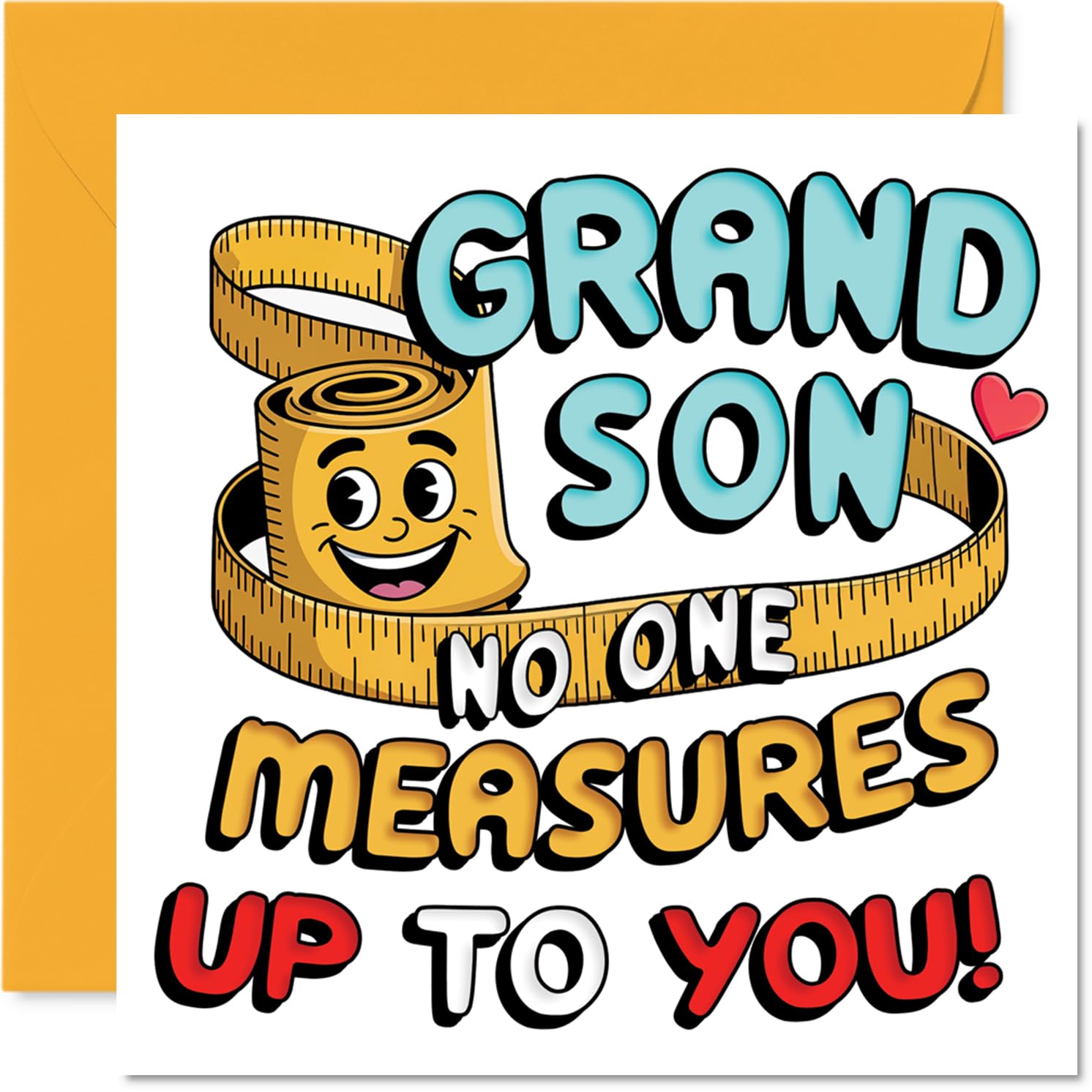 Heartfelt Birthday Card for Grandson - No One Measures Up to You - Playful Measuring Tape with a Smiley Face - 145mm Square, Envelope Included