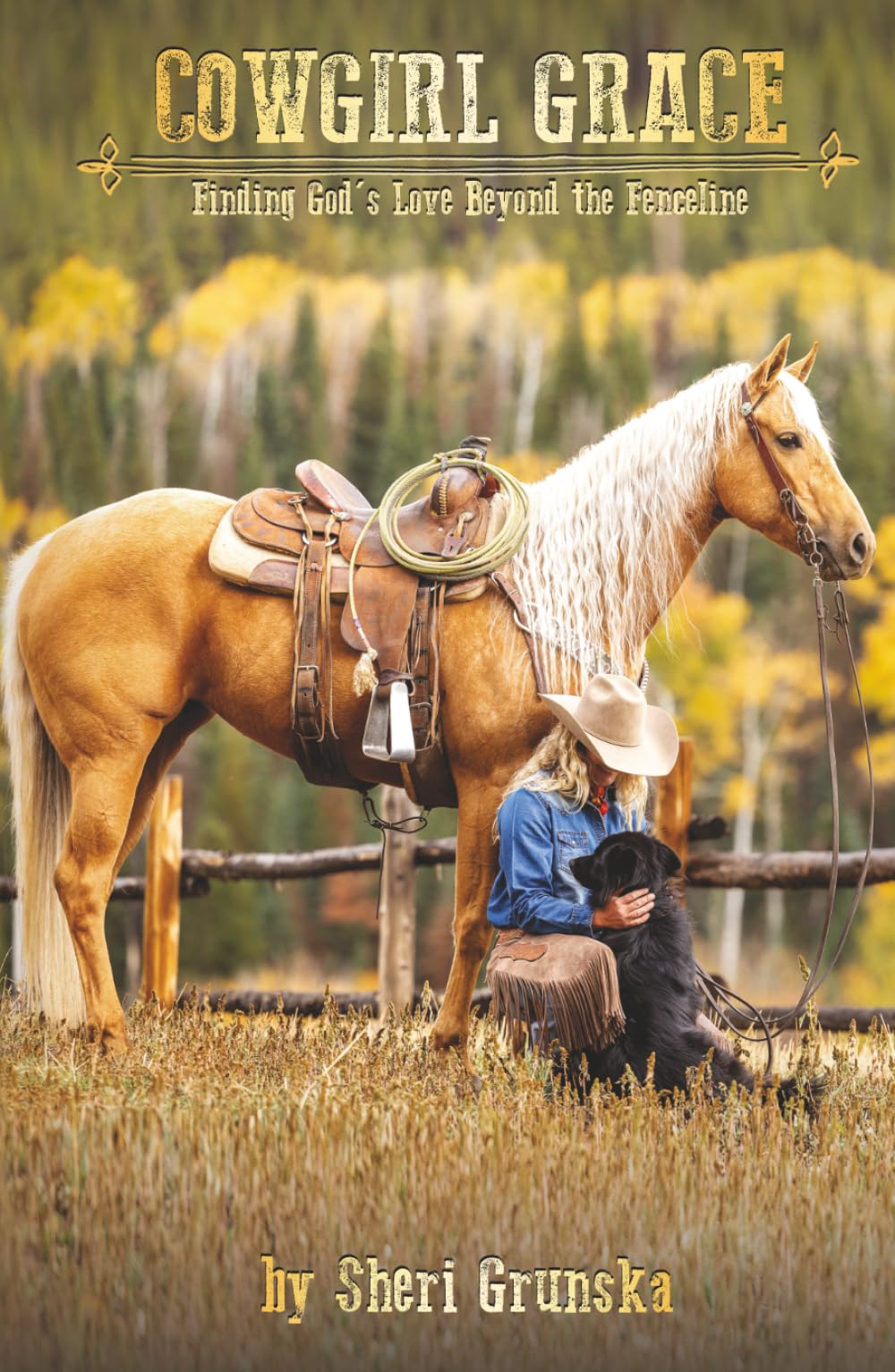 Cowgirl Grace: Finding God's Love Beyond the Fenceline (The Cowgirl Armor Series)