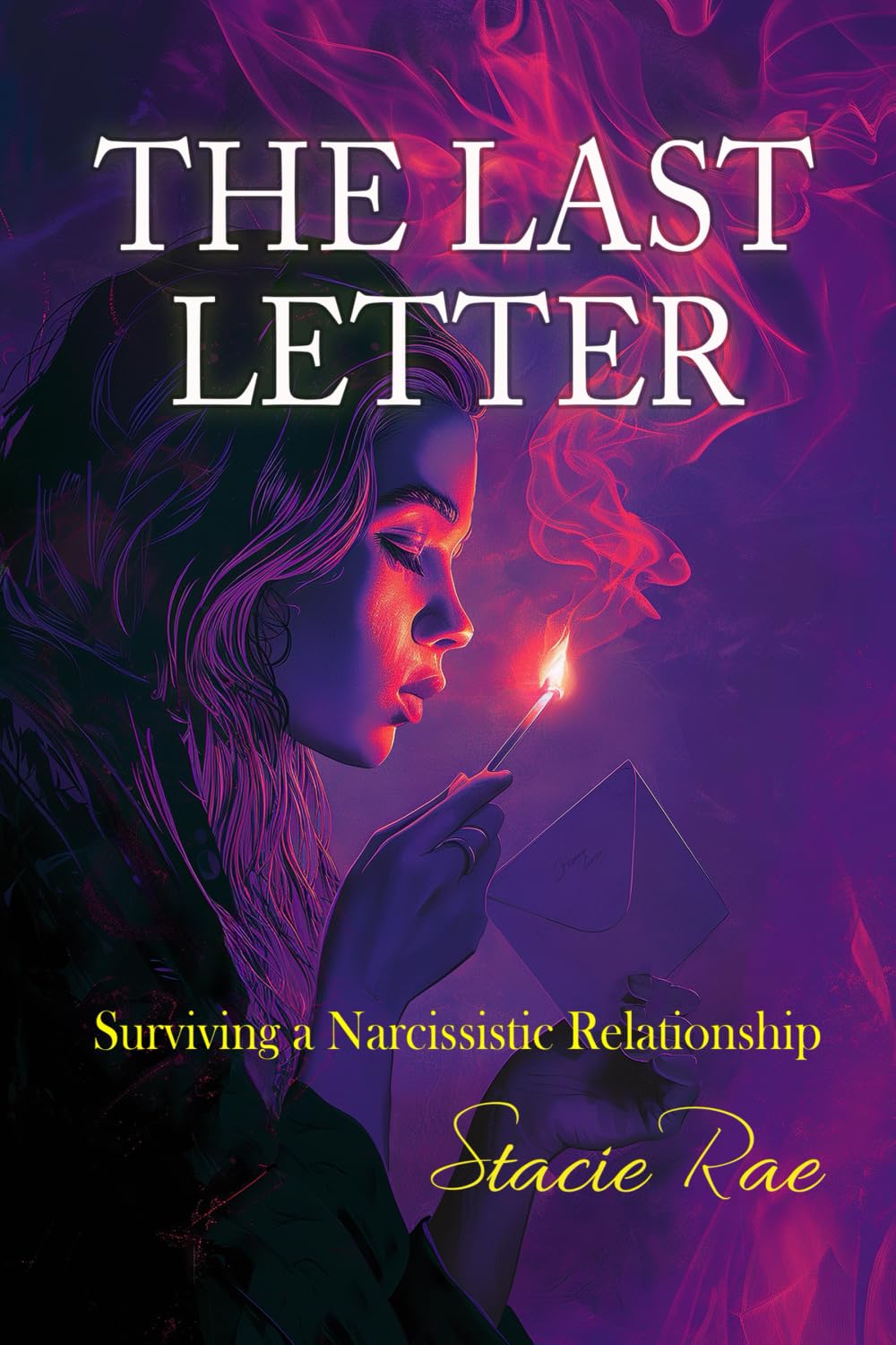 The Last Letter: Surviving A Narcissistic Relationship