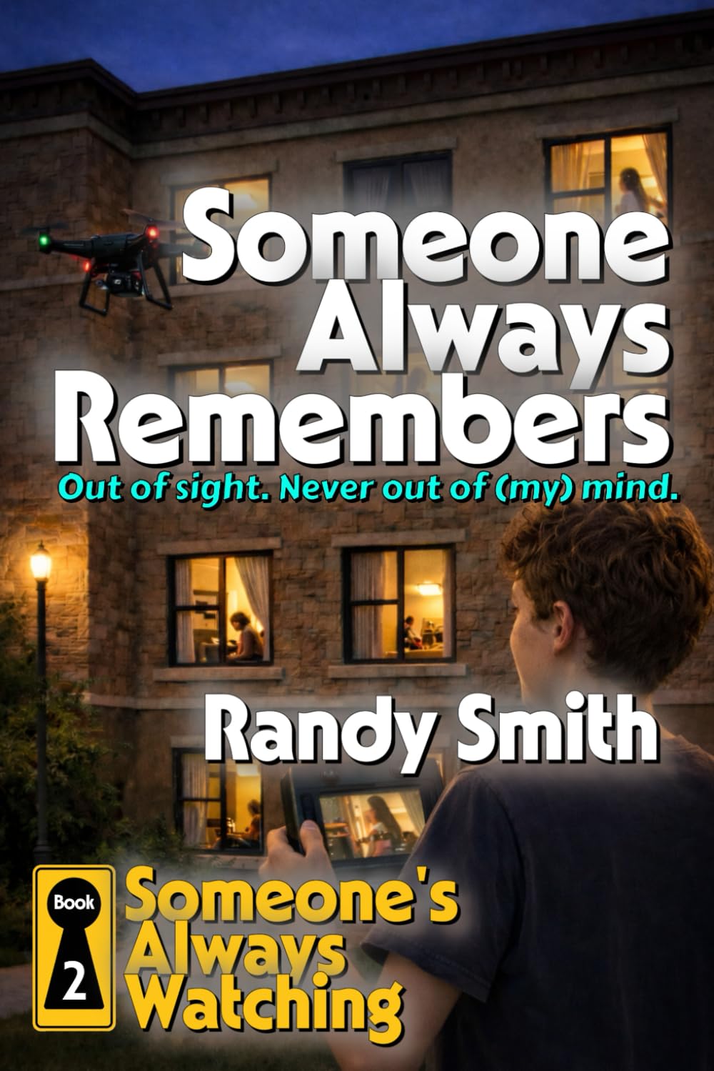 Someone Always Remembers: Out of sight. Never out of (my) Mind.: 2 (Someone's Always Watching)
