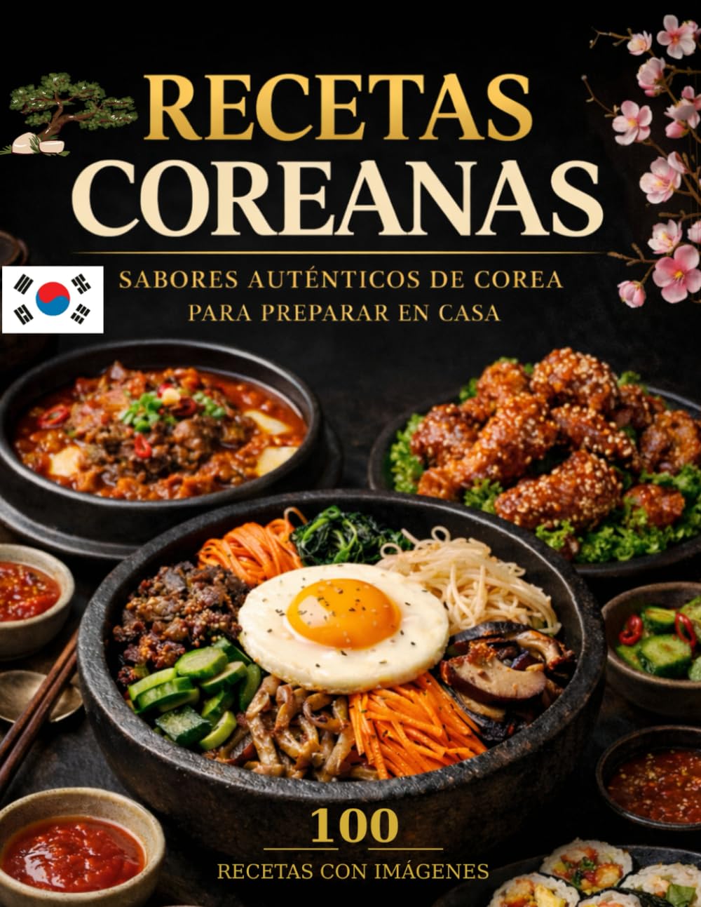 RECETAS COREANAS: Sabores auténticos de Corea para preparar en casa
