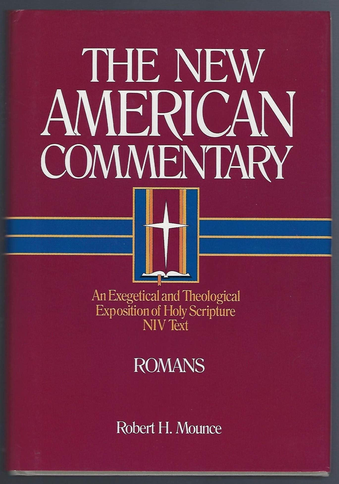 Romans: An Exegetical and Theological Exposition of Holy Scripture (Volume 27) (The New American Commentary)