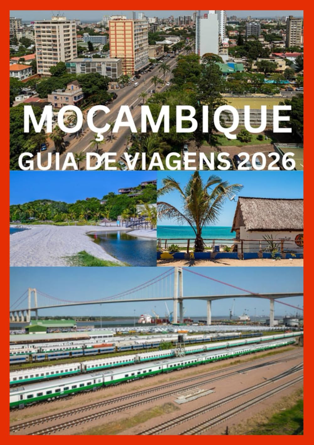 MOÇAMBIQUE GUIA DE VIAGENS 2026