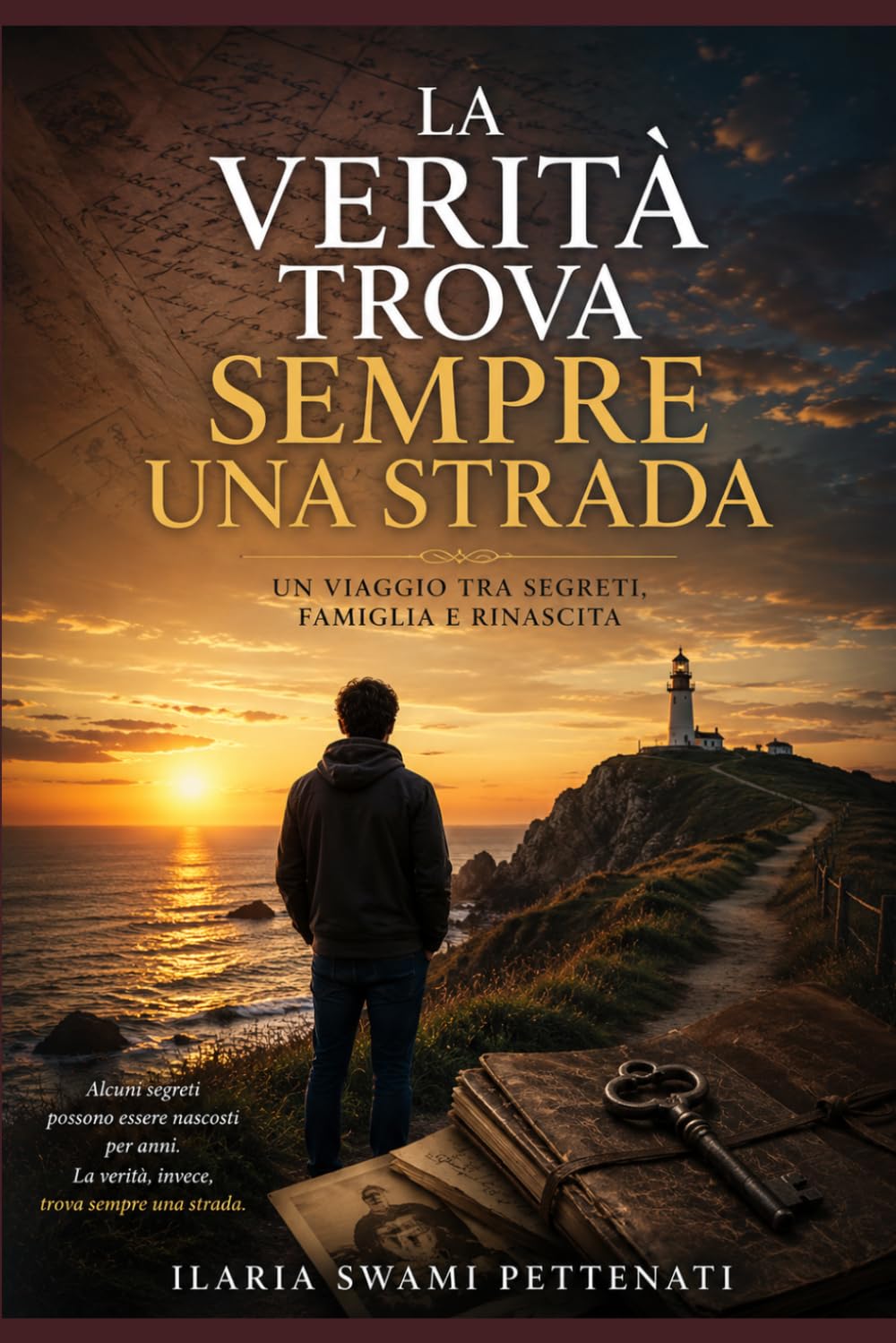 LA VERITA' TROVA SEMPRE UNA STRADA: UN VIAGGIO TRA SEGRETI, FAMIGLIA E RINASCITA