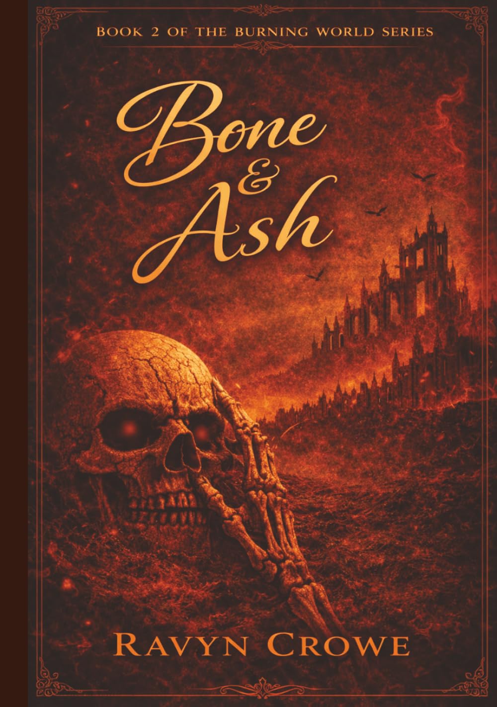 Bone & Ash (The Burning World Series)