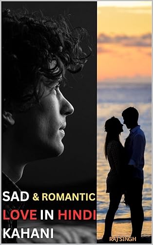 "4 Pyaar Ki Kahaniyan: Romantik aur Dukhbhari Pyaar Ki Kahaniyan": PYAR KI KAHANI, LOVE STORY POEM OF SAD AND ROMANTIC (Hindi Edition)