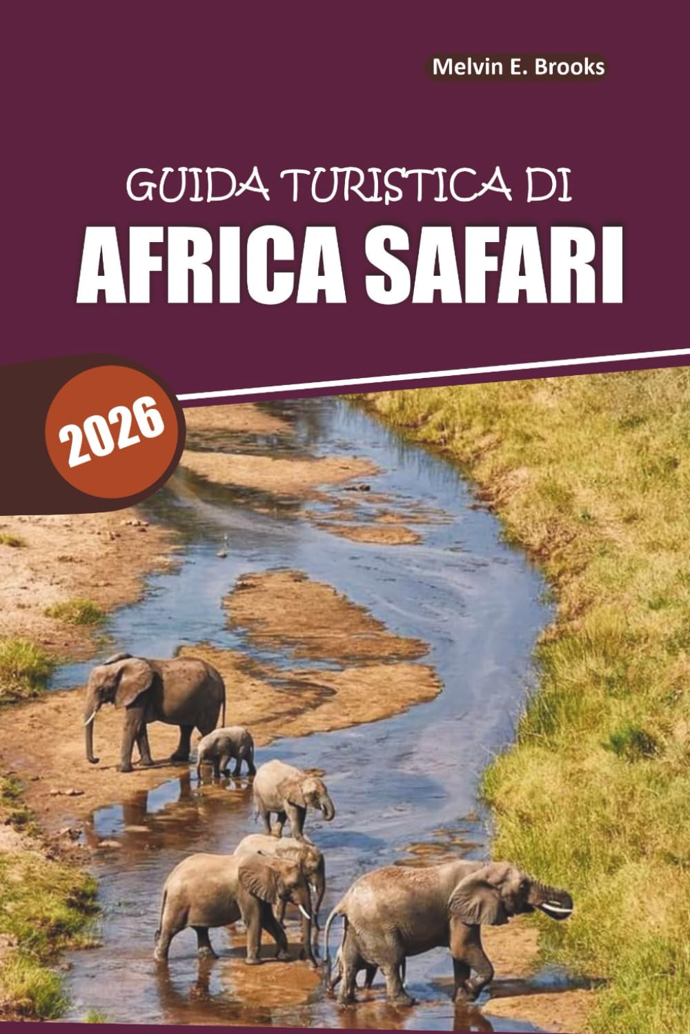 Guida di viaggio Africa Safari 2026: La tua risorsa definitiva per incontri e avventure con la fauna selvatica sostenibile
