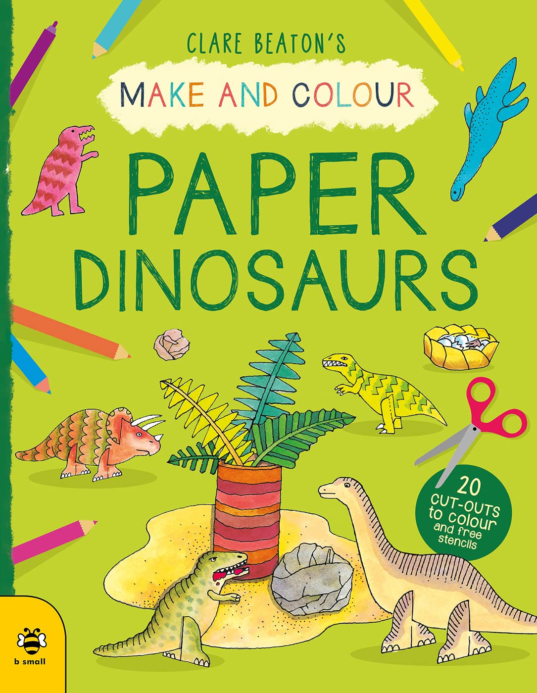 Make & Colour Paper Dinosaurs by Clare Beaton (Paperback Book)