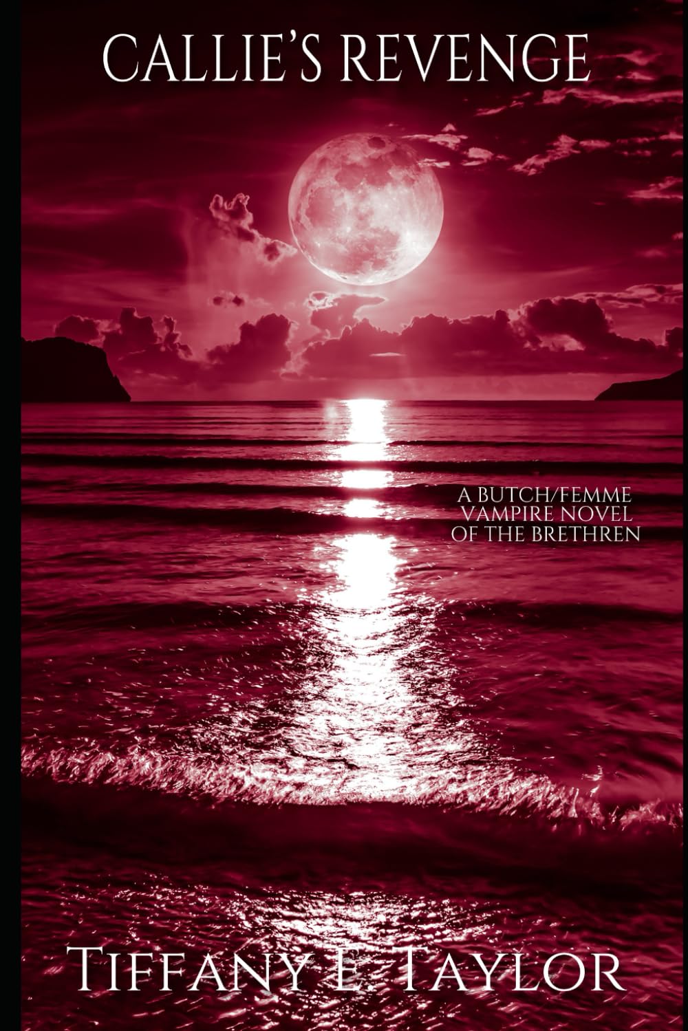 Callie’s Revenge: Vol. 1 of The Brethren, A Sapphic Vampire Dark Fantasy Romance (Supernatural Souls)