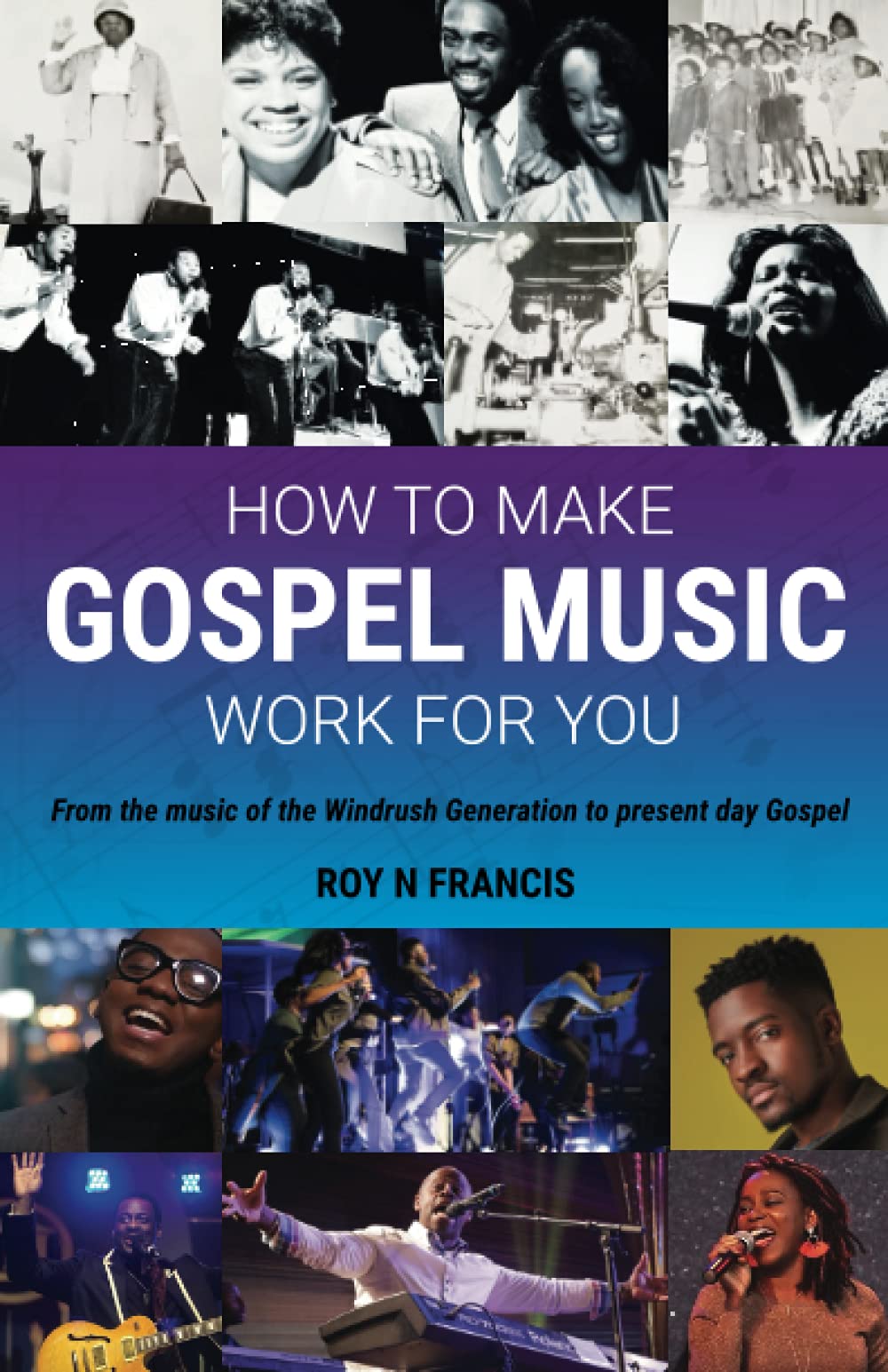 How to make gospel music work for you: A guide for Gospel Music Makers and Marketers