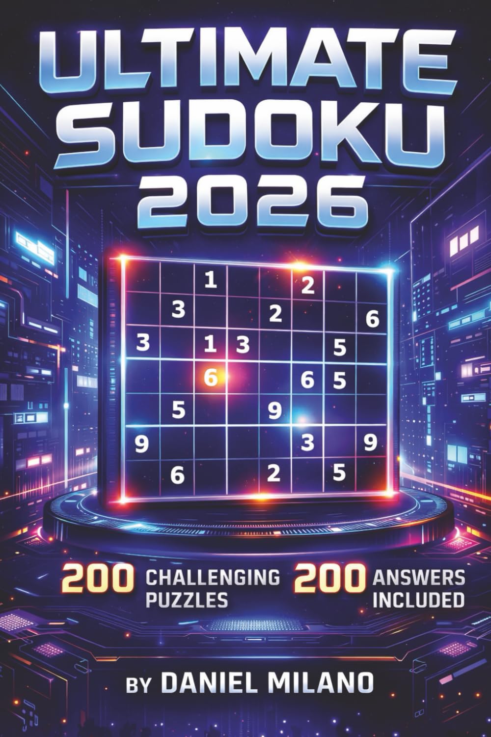 Ultimate Hard Sudoku Puzzle Book for Adults 2026: 200 Challenging Puzzles with Complete Solutions for Adults