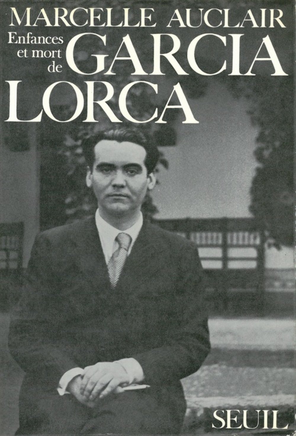 Marcelle AuclairEnfances et Mort de Garcia Lorca