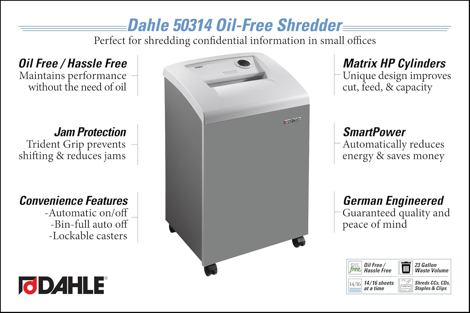 Dahle 50314 Paper Shredder, Cross Cut, P-4 Security, German Engineered, Jam Protection, Oil Free, SmartPower, Shreds CDs, 16 Sheet Max, 23 Gal Bin