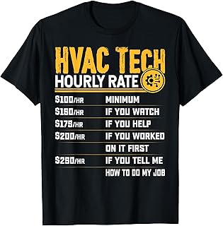 HVAC Tech Hourly Rate - Funny HVAC Technician AC Repairman T-Shirt