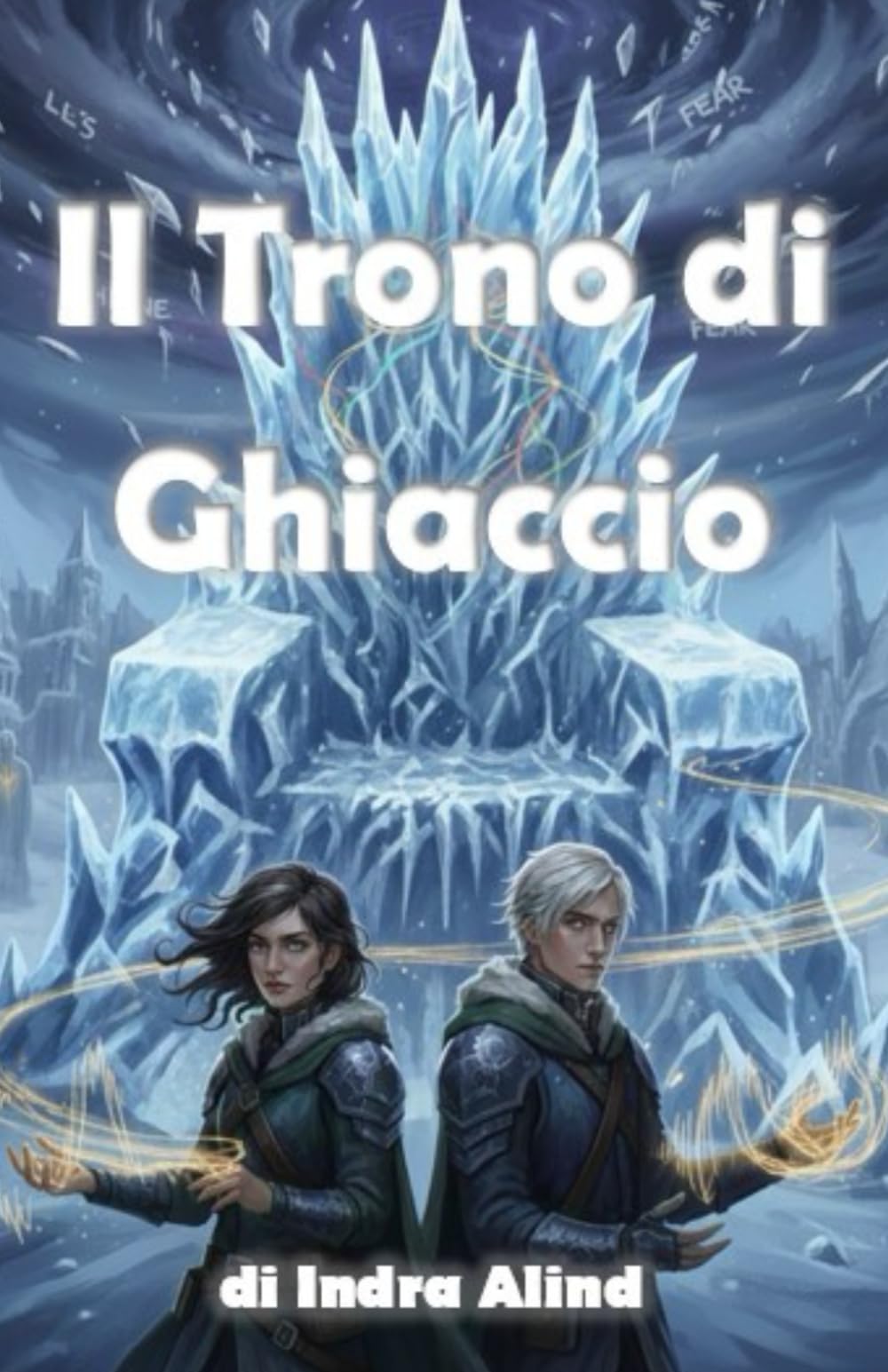 Il trono di ghiaccio ( Fantasy romantasy romantico romance passionale sentimentale dark gotico ): fantasy con trama romantica centrale (Fantasy Collection)