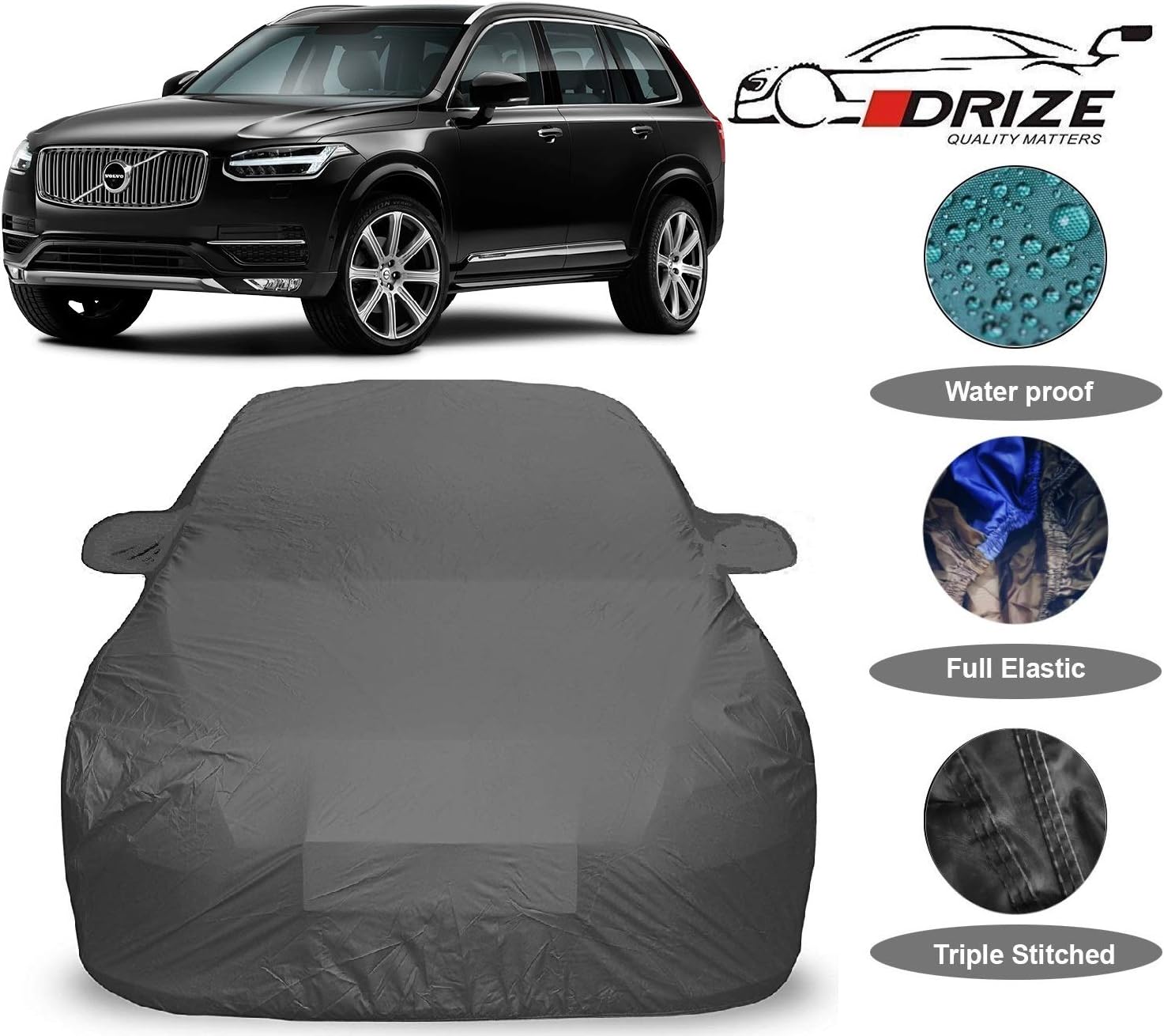 DRIZE™ Prime Quality Car Body Cover for Volvo XC90 with Mirror Pockets-Triple Stitched-Fully Elastic-Ultra Surface Body Protection (Grey Look)