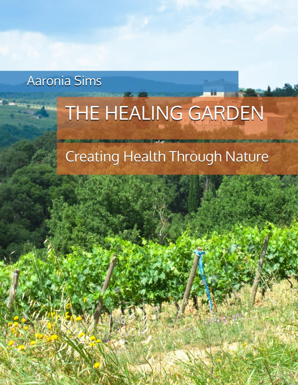 THE HEALING GARDEN: Creating Health Through Nature