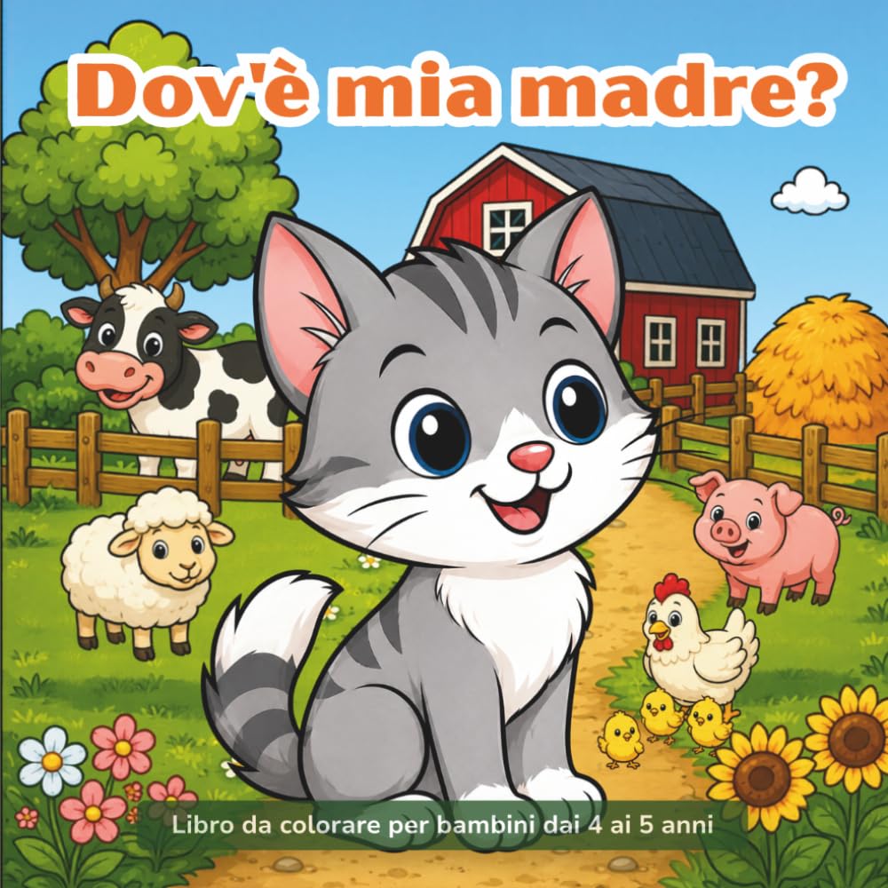 Dov'è mia madre?: Libro da colorare per bambini dai 4 ai 5 anni