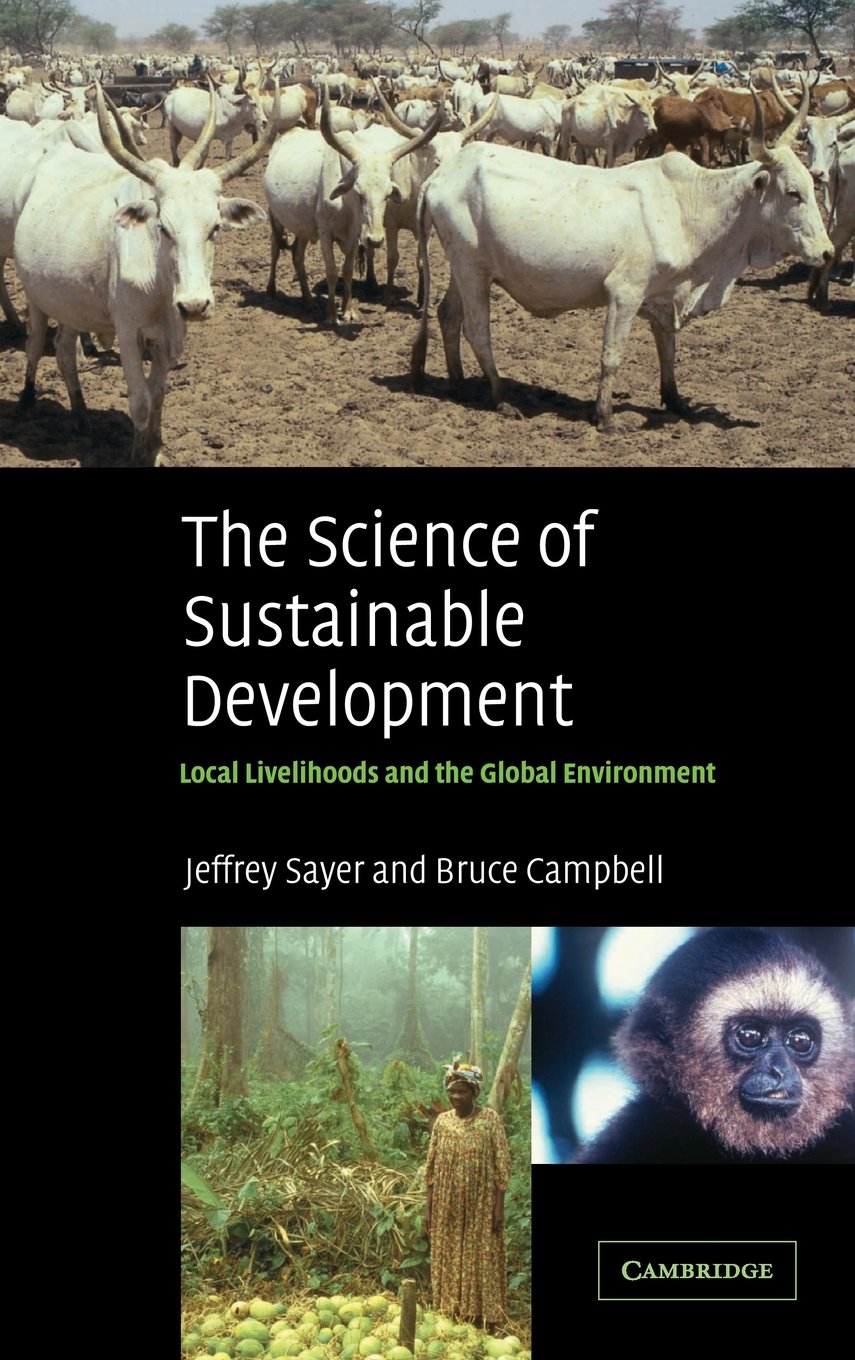 The Science of Sustainable Development: Local Livelihoods and the Global Environment