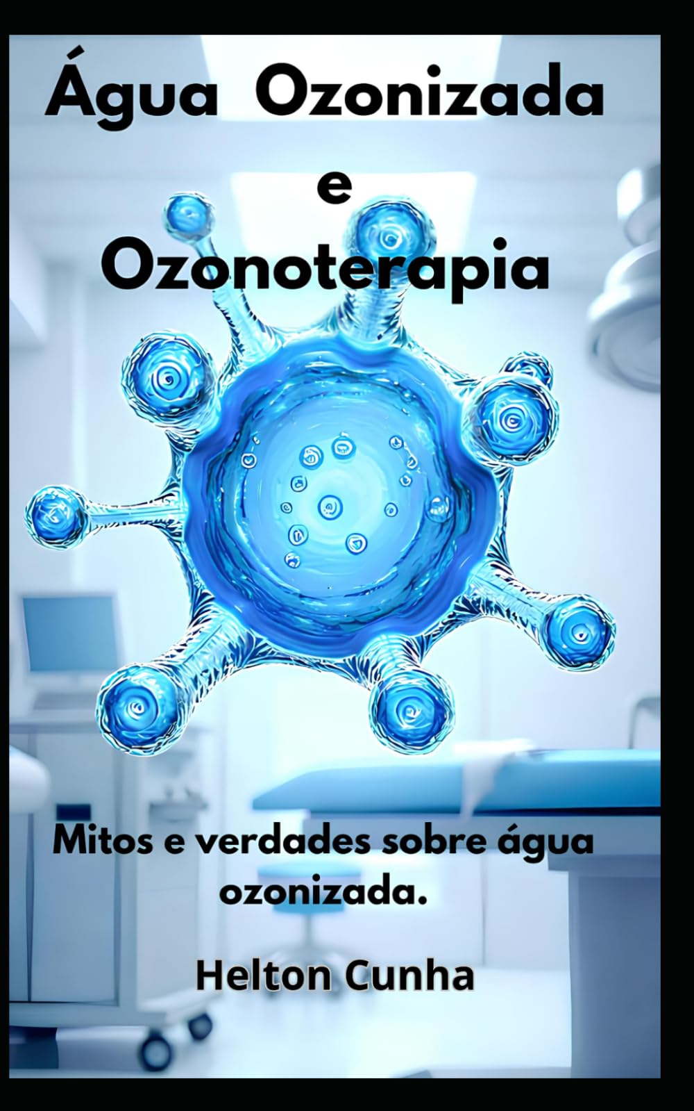 Água ozonizada e Ozonoterapia: Ozonioterapia