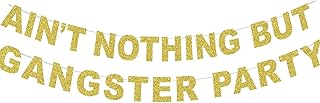 Glitter Ain't Nothing But A Gangster Party Banner , Ain't Nothig But A Gangsta Party Decorations,90's Hip Hop Party Decor, Disco theme Party 90s Party Supplies(Gold)