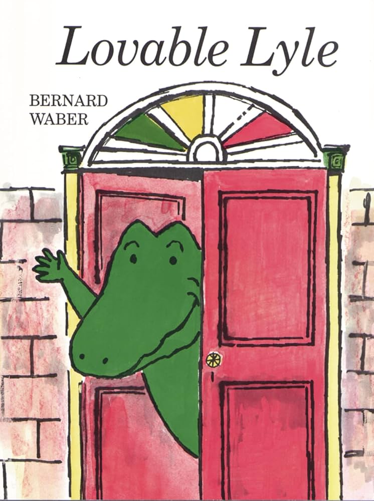 Lovable Lyle (Lyle the Crocodile): Waber, Bernard