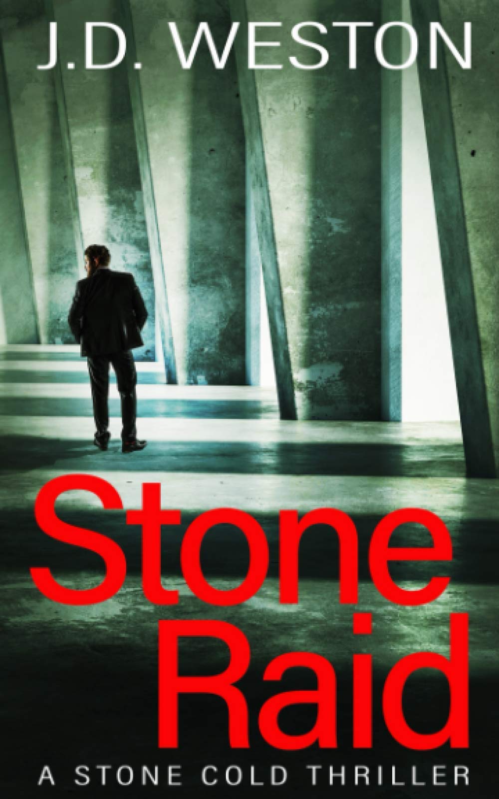 Stone Raid: A Stone Cold Thriller (The Harvey Stone Crime Thriller Series)