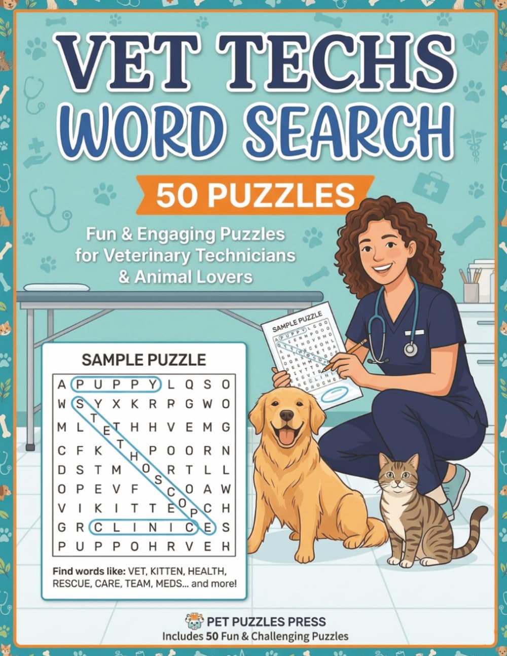 Vet Techs Word Search: 50 Fun Puzzles for Veterinary Technicians and Animal Lovers