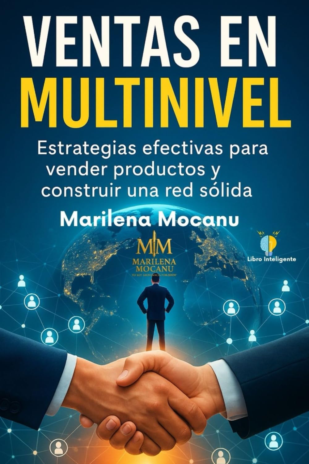 Ventas en Multinivel: Estrategias efectivas para vender productos y construir una red sólida